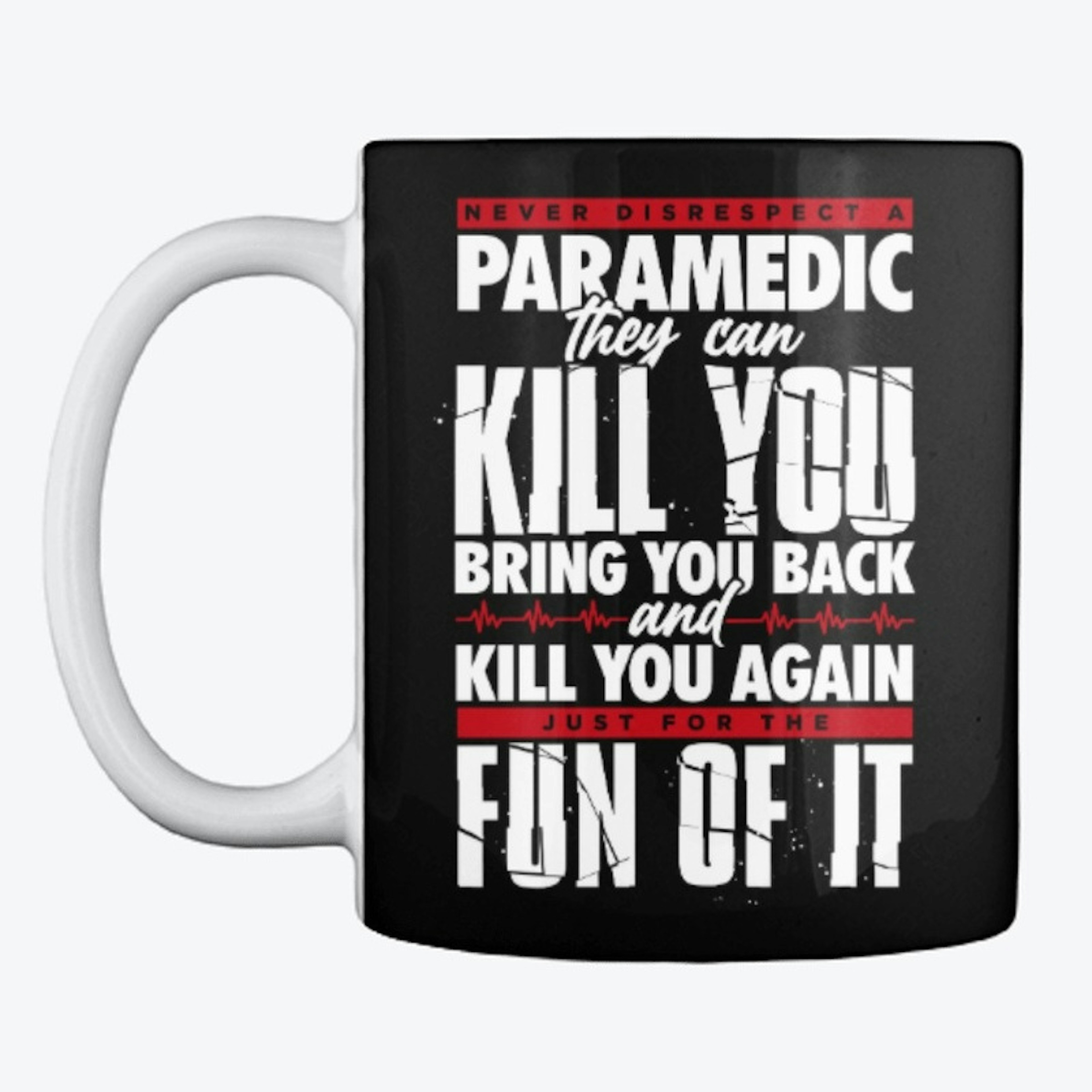 Never Disrespect A Paramedic