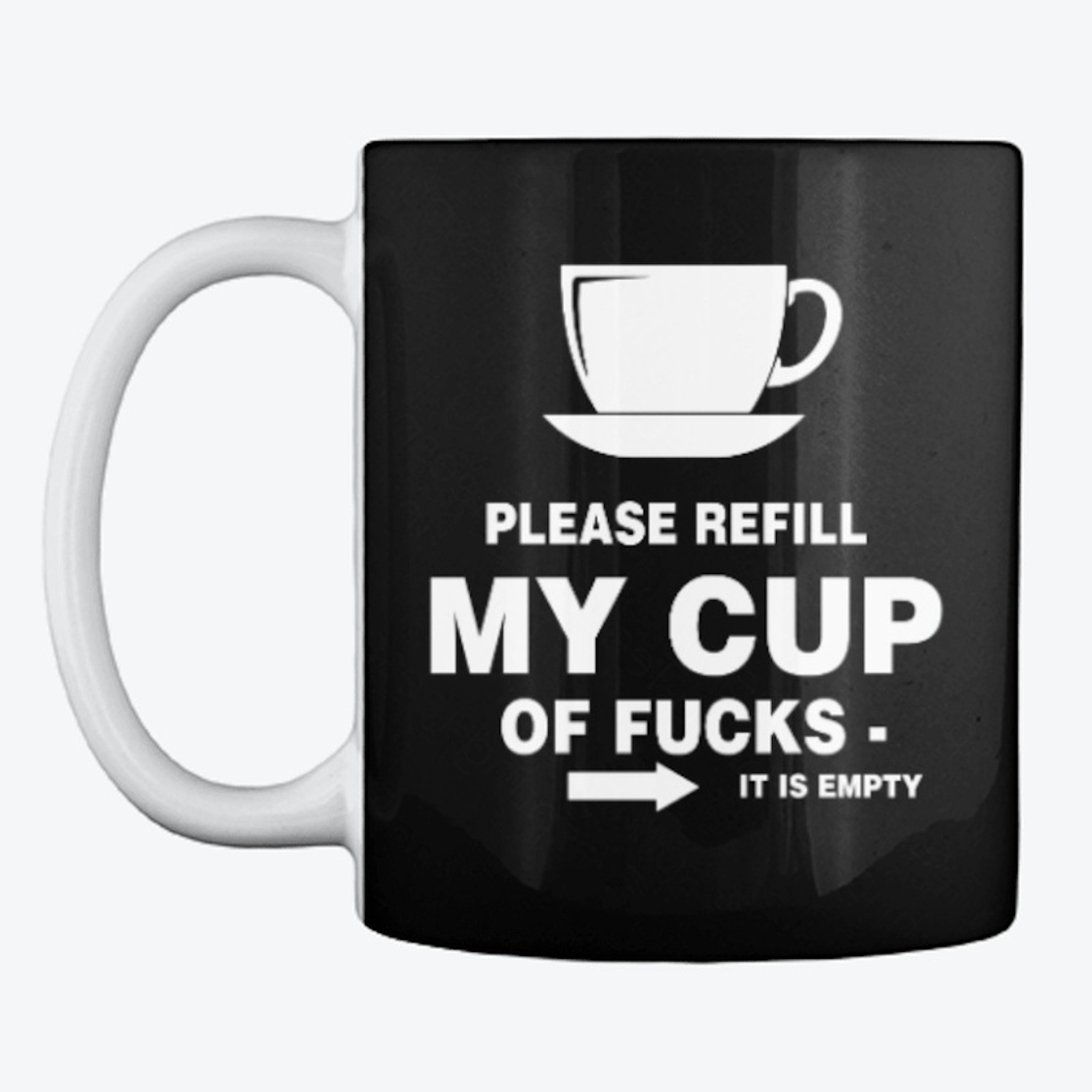 Please Refill My Cup Of F__ks
